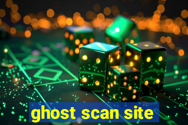 ghost scan site